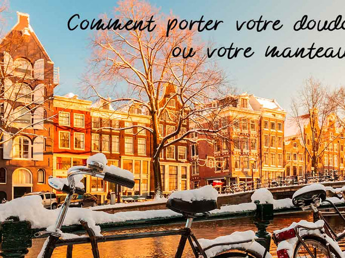 Conseils Carnaby : Comment porter votre doudoune ou votre manteau ?